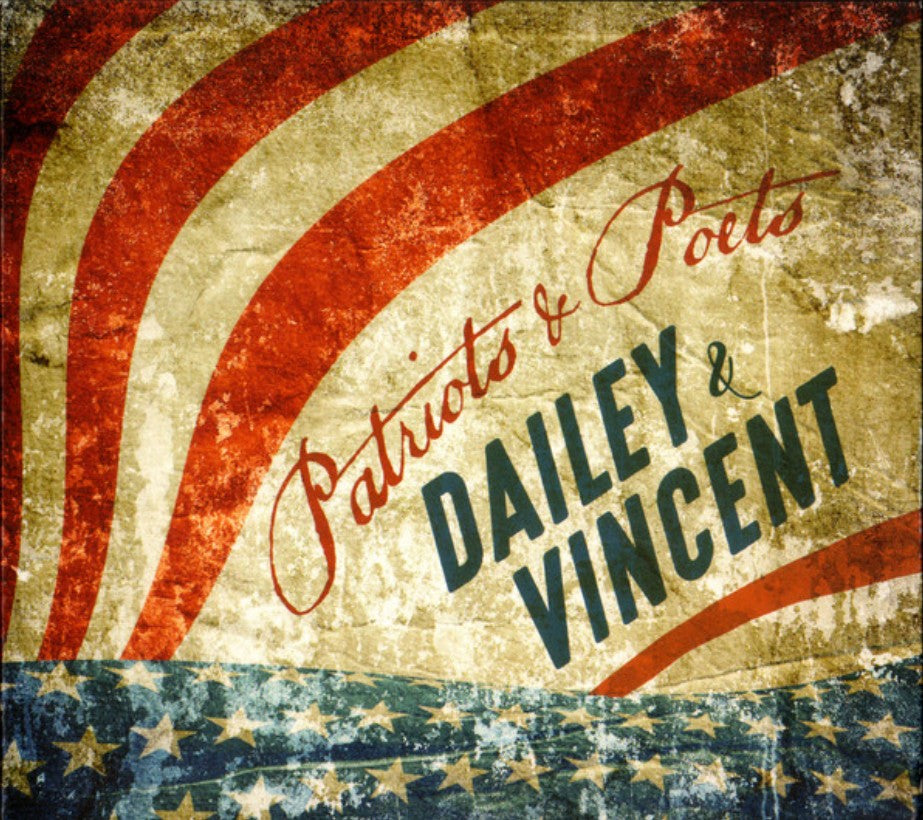 Dailey & Vincent: Patriots & Poets (CD)