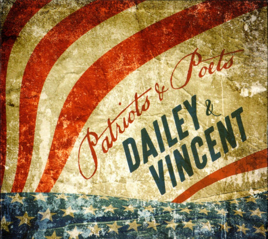 Dailey & Vincent: Patriots & Poets (CD)